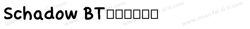 Schadow BT字体转换